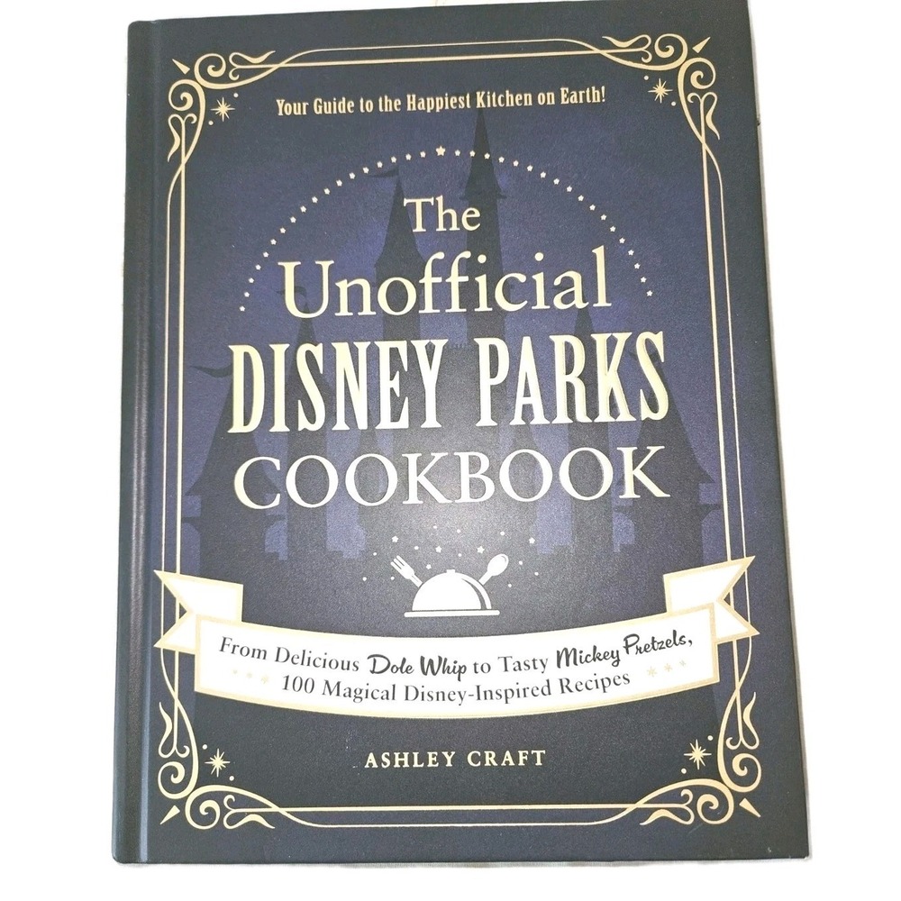 The Unofficial Disney Parks Cookbook Ashley Craft Hardcover 100 Recipes 2020‎